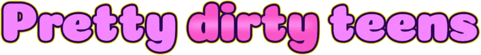 Pretty Dirty Teens