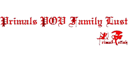 Primal's POV Family Lust