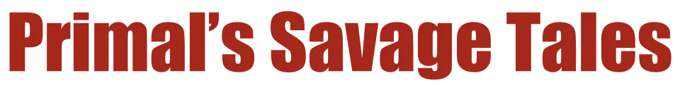 Primal's Savage Tales