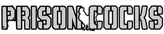 Prison Cocks