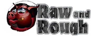 Raw and Rough