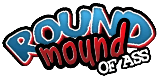 Round Mound of Ass
