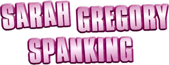 Sarah Gregory Spanking
