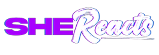 She Reacts