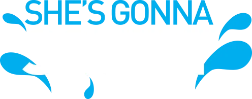 She's Gonna Squirt