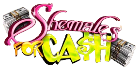Shemales For Cash