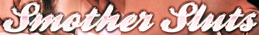 Smother Sluts