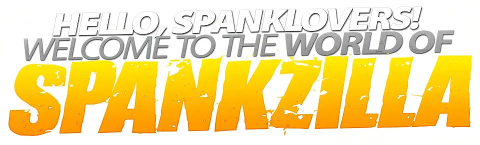 Spankzilla