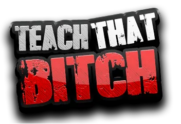 Teach That Bitch