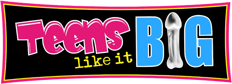 Teens Like It Big
