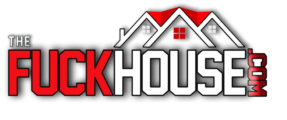 The Fuck House