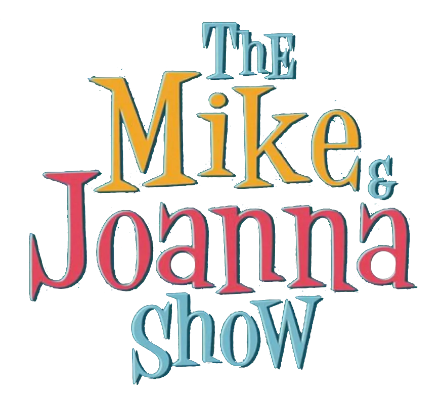 The Mike and Joanna Show