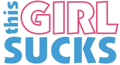 This Girl Sucks