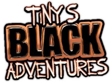 Tiny's Black Adventures