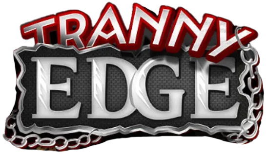 Tranny Edge