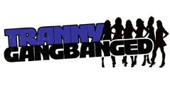 Tranny Gangbanged