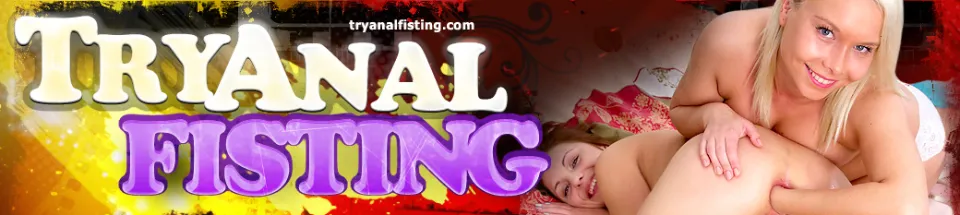 Try Anal Fisting