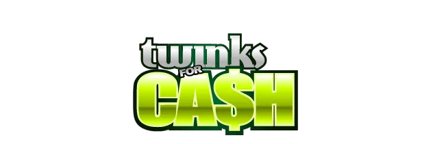 Twinks for Cash