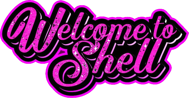 Welcome To Shell