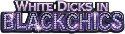 White Dicks in Black Chics
