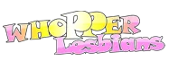 Whopper Lesbians