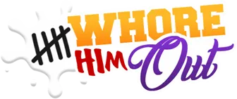 Whore Him Out