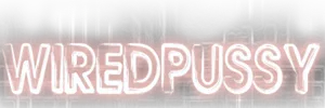 Wired Pussy