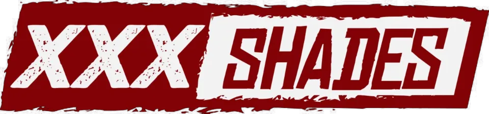 XXX Shades